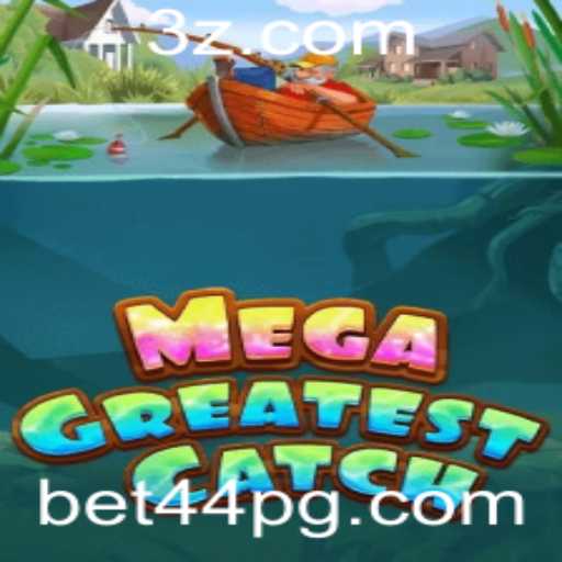 Descubra o Mundo Excepcional de MegaGreatestCatch e Aposte com Bet44
